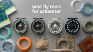 best fly reels for saltwater