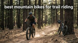 best mountain bikes for trail riding