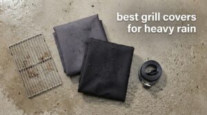 best grill covers for heavy rain