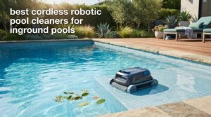 best cordless robotic pool cleaners for inground pools