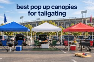 best pop up canopies for tailgating