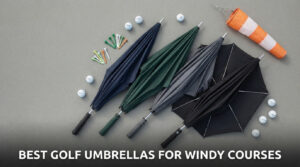 best golf umbrellas for windy courses