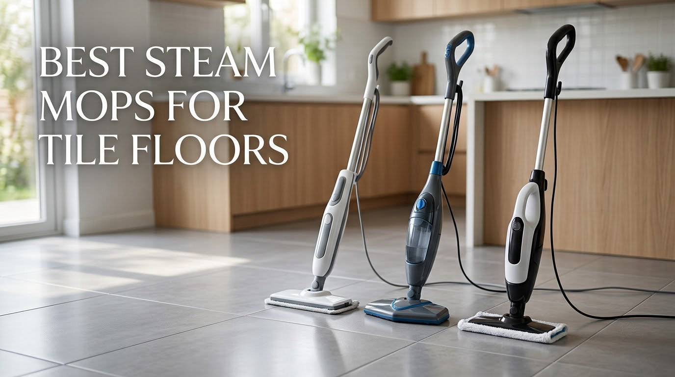 best steam mops for tile floors