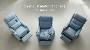 best dual motor lift chairs for back pain