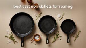 best cast iron skillets for searing