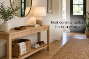 best console tables for entryways
