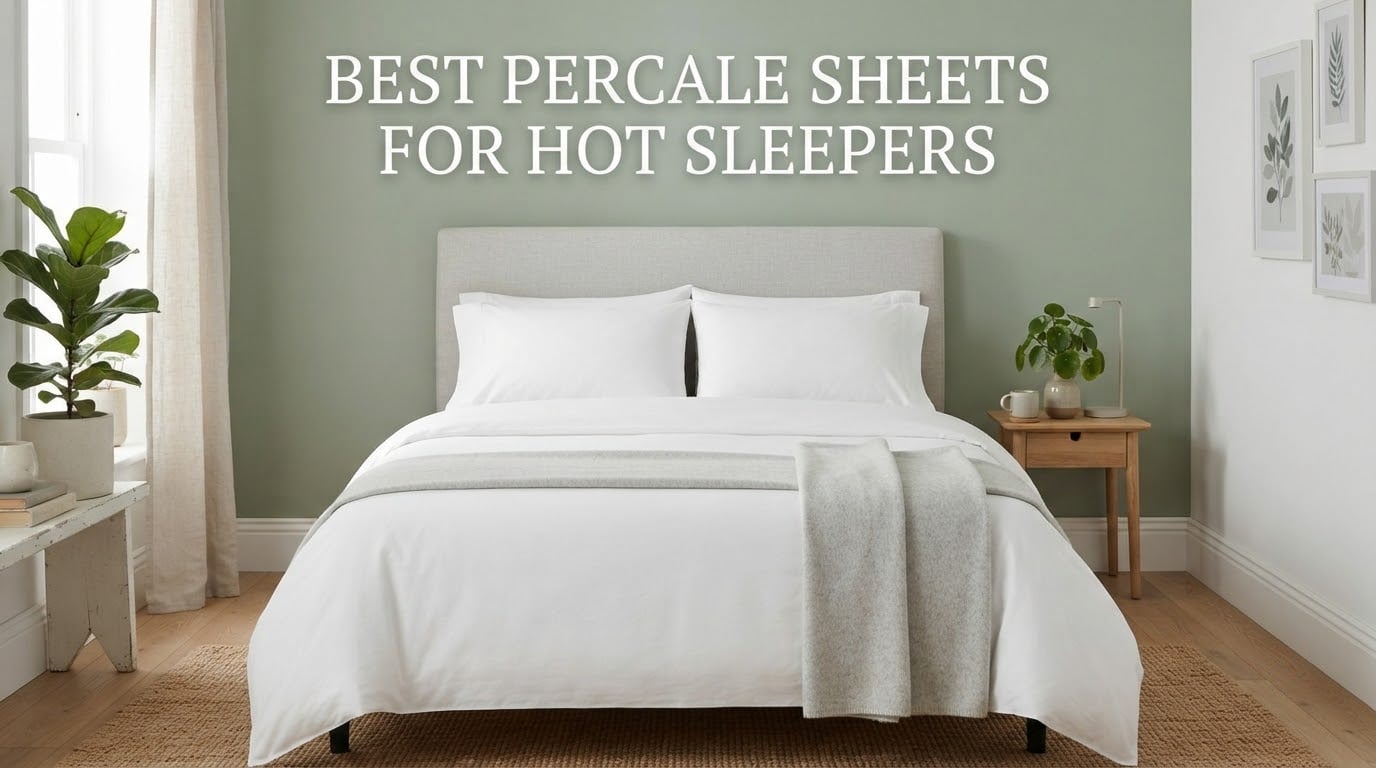 best percale sheets for hot sleepers